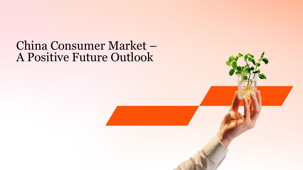 China Consumer Market–A Positive Future Outlook